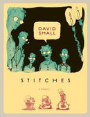 David Small - Stitches: A Memoir (used)