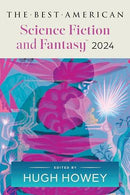 The Best American Science Fiction and Fantasy 2024 (used)