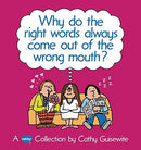 Cathy Guisewite - Why Do the Right Words Always Come Out of the Wrong Mouth? (used)