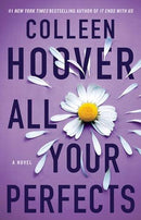 Colleen Hoover - All Your Perfects (Hopeless, Book Three) (used)
