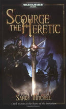 Sandy Mitchell - Scourge the Heretic: Dark Heresy