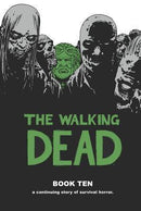 The Walking Dead : Book Ten A Continuing Story Of Survival Horror (used)