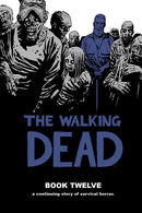 The Walking Dead : Book Twelve A Continuing Story Of Survival Horror (used)