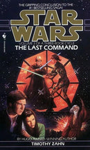Timothy Zahn - Star Wars: The Last Command (The Thrawn Trilogy, Book 3) (Mass Market Paperback) (used)