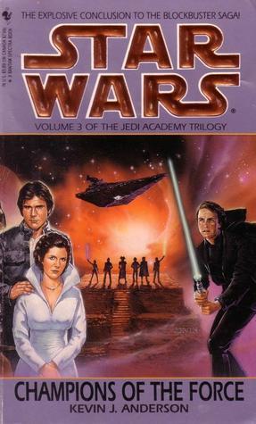 Kevin J. Anderson - Star Wars: Champions of the Force (Jedi Academy, Book 3) (Mass Market Paperback) (used)