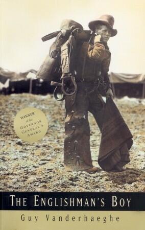 Guy Vanderhaeghe - The Englishman's Boy (Frontier Trilogy, Book 1) (used)