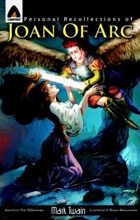 Personal Recollections of Joan of Arc: The Graphic Novel (Campfire Graphic Novels) (used)