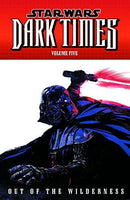 Star Wars: Dark Times - Volume 5: Out of the Wilderness (used)