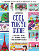Cool Tokyo Guide: Adventures in the City of Kawaii Fashion, Train Sushi and Godzilla (used)