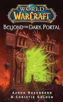 Aaron Rosenberg & Christie Golden - WoW: Beyond the Dark Portal (used)