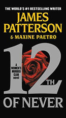 James Patterson, Maxine Paetro - 12th of Never (Women's Murder Club, Book 12) (Mass Market Paperback) (used)