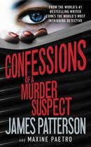 James Patterson, Maxine Paetro - Confessions of a Murder Suspect (Confession, Book 1) (used)