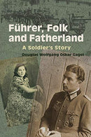 Douglas Oskar Gagel - Fürher, Folk and Fatherland: A Soldier's Story (used)