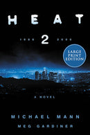 Michael Mann & Meg Gardiner - Heat 2 (Large Print) (used)
