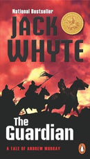 Jack Whyte - The Guardian: A Tale of Andrew Murray (The Bravehearts Chronicles, Book 3) (used)