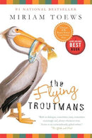 Miriam Toews - The Flying Troutmans (used)