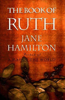 Jane Hamilton - The Book of Ruth (used)