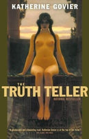 Katherine Govier - The Truth Teller (used)