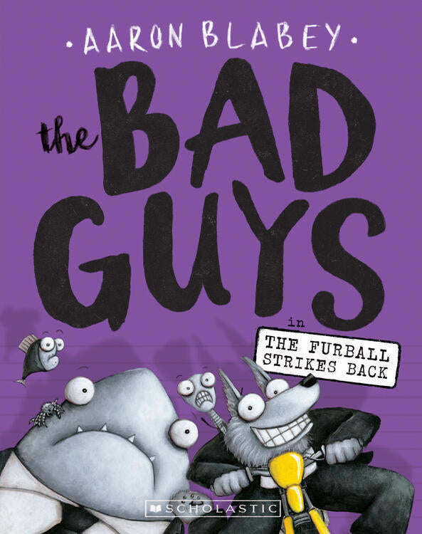 Aaron Blabey - The Bad Guys in The Furball Strikes Back (The Bad Guys, Book 3) (used)