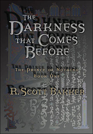 R. Scott Bakker - The Darkness That Comes Before (The Prince of Nothing, Book 1) (used)
