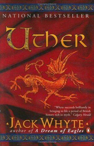 Jack Whyte - Uther (Arthur the Son #2) (used)