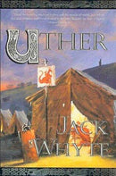 Jack Whyte - Uther (Arthur the Son, Book 2) (Hardcover) (used)