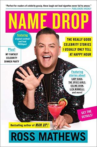 Ross Mathews - Name Drop: The Really Good Celebrity Stories I Usually Only Tell at Happy Hour (used)