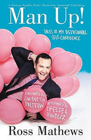 Ross Mathews - Man Up!: Tales of My Delusional Self-Confidence (used)