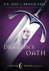 P.C. Cast & Kristin Cast - Dragon's Oath (House of Night Novellas, Book 1) (Hardcover) (used)