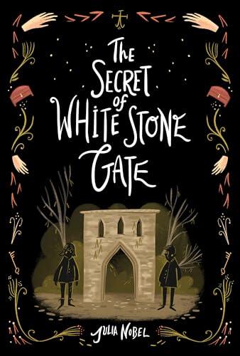 Julia Nobel - The Secret of White Stone Gate (Black Hollow Lane, Book 2) (used)