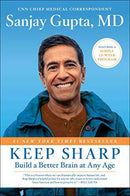 Sanjay Gupta, MD - Keep Sharp: Build a Better Brain at Any Age (used)