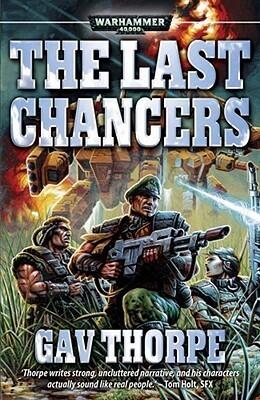 Gav Thorpe - 40,000 Warhammer: The Last Chancers (Last Chancers, Books 1-3) (used)