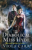 Viola Carr - The Diabolical Miss Hyde (Electric Empire, Book 1) (used)