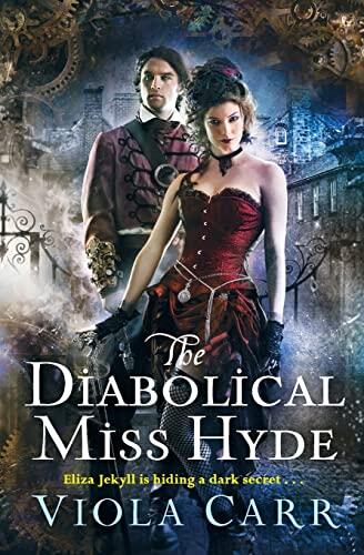 Viola Carr - The Diabolical Miss Hyde (Electric Empire, Book 1) (used)