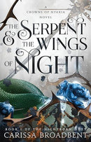 Carissa Broadbent - The Serpent & the Wings of Night (Crowns of Nyaxia, Book 1) (used)