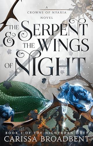 Carissa Broadbent - The Serpent & the Wings of Night (Crowns of Nyaxia, Book 1) (used)