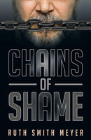 Ruth Smith Meyer - Chains of Shame (used)