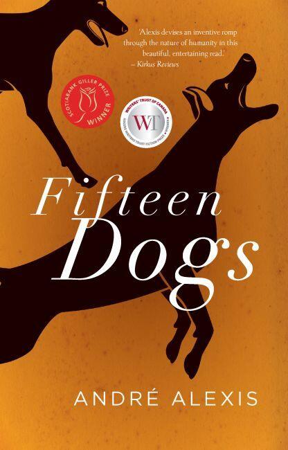 Andre Alexis - Fifteen Dogs (Quincunx, Book 2) (used)