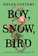 Helen Oyeyemi - Boy, Snow, Bird (used)