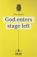 Tim Day - God Enters Stage Left (used)
