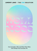 The CBD Solution: Wellness: How Cannabis, CBD, and Other Plant Allies Can Change Your Everyday Life (used)