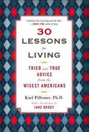 30 Lessons for Living: Tried and True Advice from the Wisest Americans (used)
