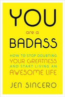 You Are a Badass: How to Stop Doubting Your Greatness and Start Living an Awesome Life (used)
