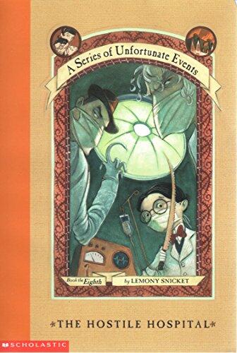 Lemony Snicket - The Hostile Hospital (A Series of Unfortunate Events, Book 8) (used)