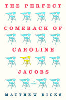 Matthew Dicks - The Perfect Comeback of Caroline Jacobs (Hardcover) (used)
