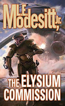 L.E. Modestitt Jr - The Elysium Commission (used)