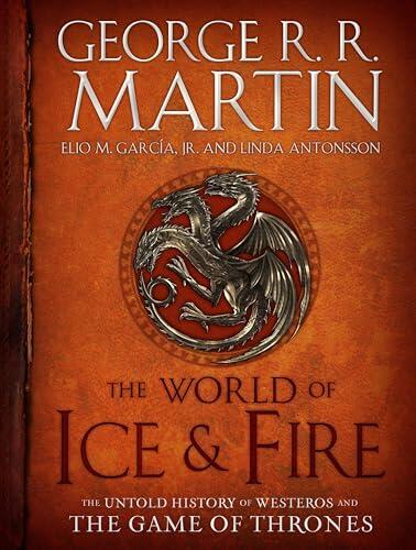 George R.R. Martin, Elio M. García Jr., Linda Antonsson - The World of Ice & Fire: The Untold History of Westeros and the Game of Thrones (used)