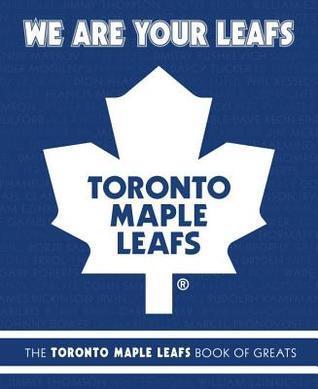Mike Ulmer - We Are Your Leafs: The Toronto Maple Leafs Book of Greats (Hardcover) (used)