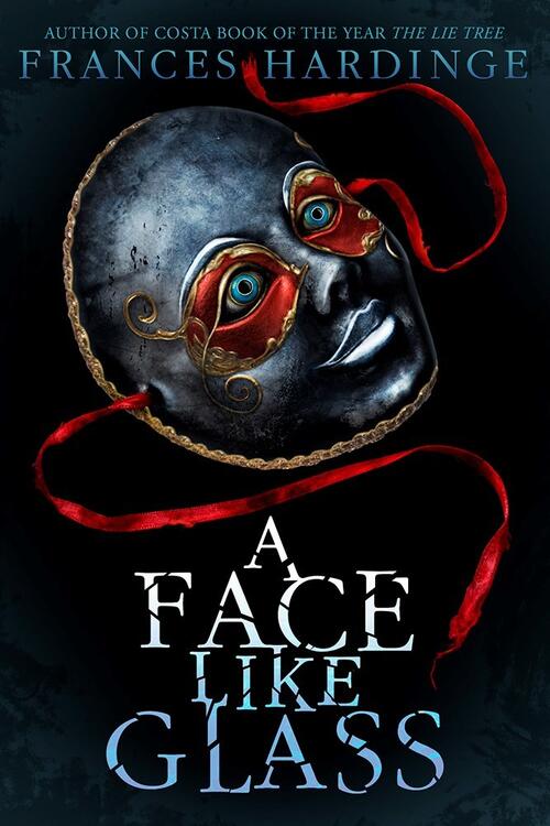 Frances Hardinge - A Face Like Glass (used)