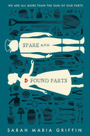 Sarah Maria Griffin - Spare and Found Parts (Hardcover) (used)